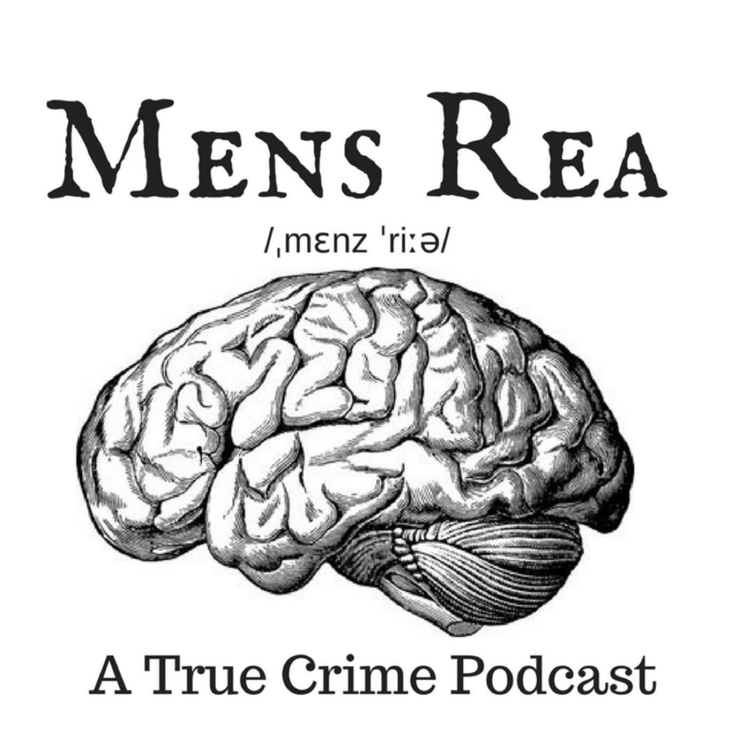 Mens Rea: A true crime podcast