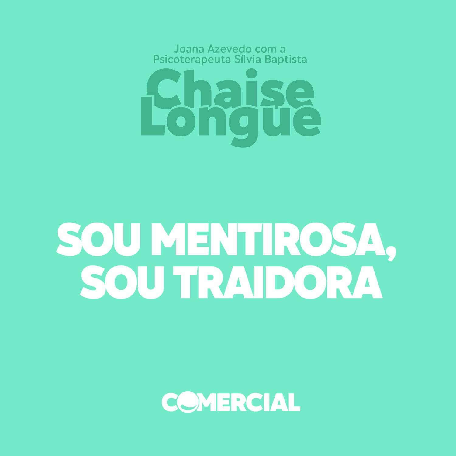 Sou mentirosa, sou traidora