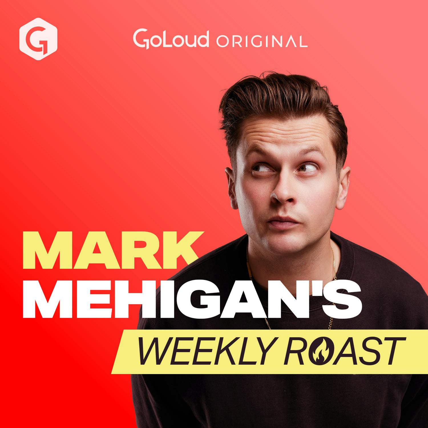 Mark Mehigan’s Weekly Roast Mark Mehigan’s Weekly Roast