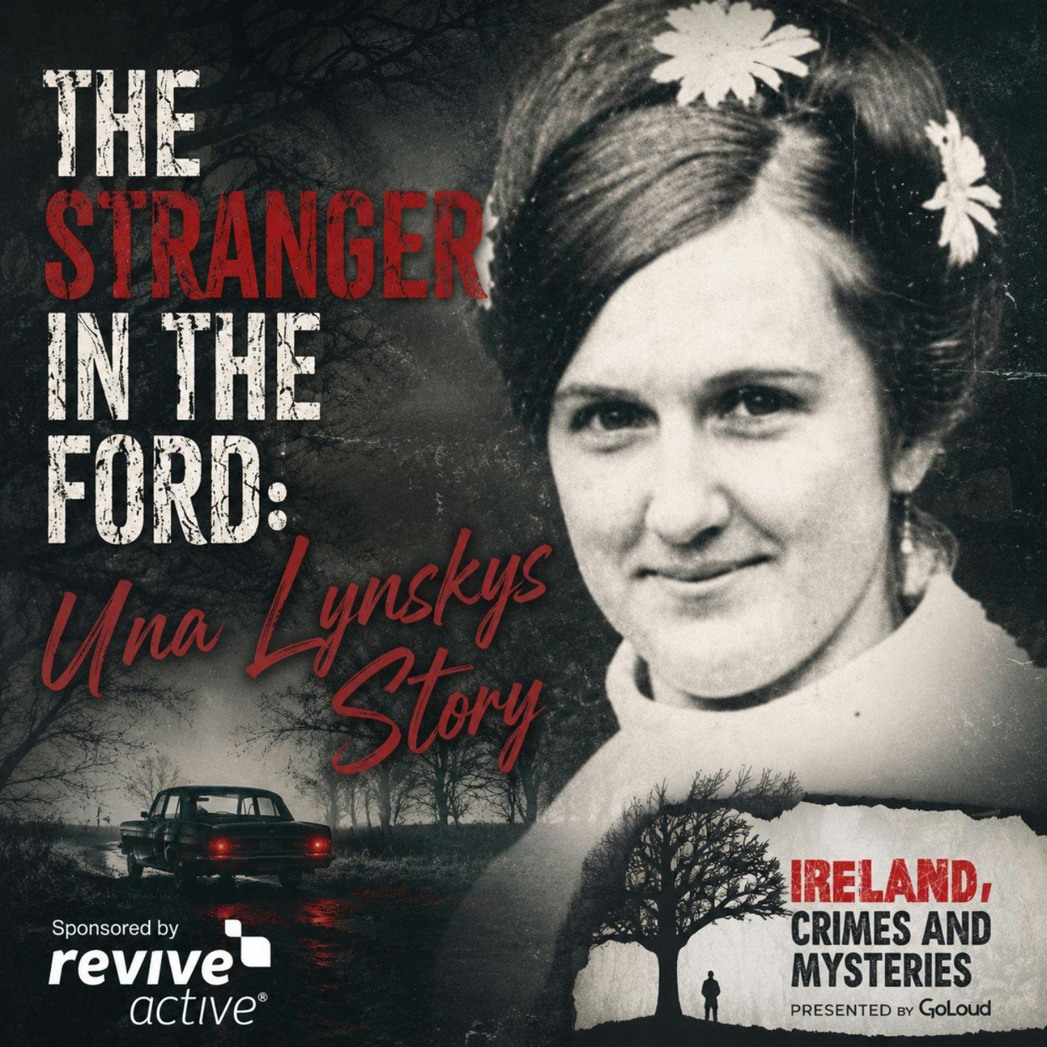 The Stranger in the Ford: Una Lynskys Story The Stranger in the Ford: Una Lynskys Story