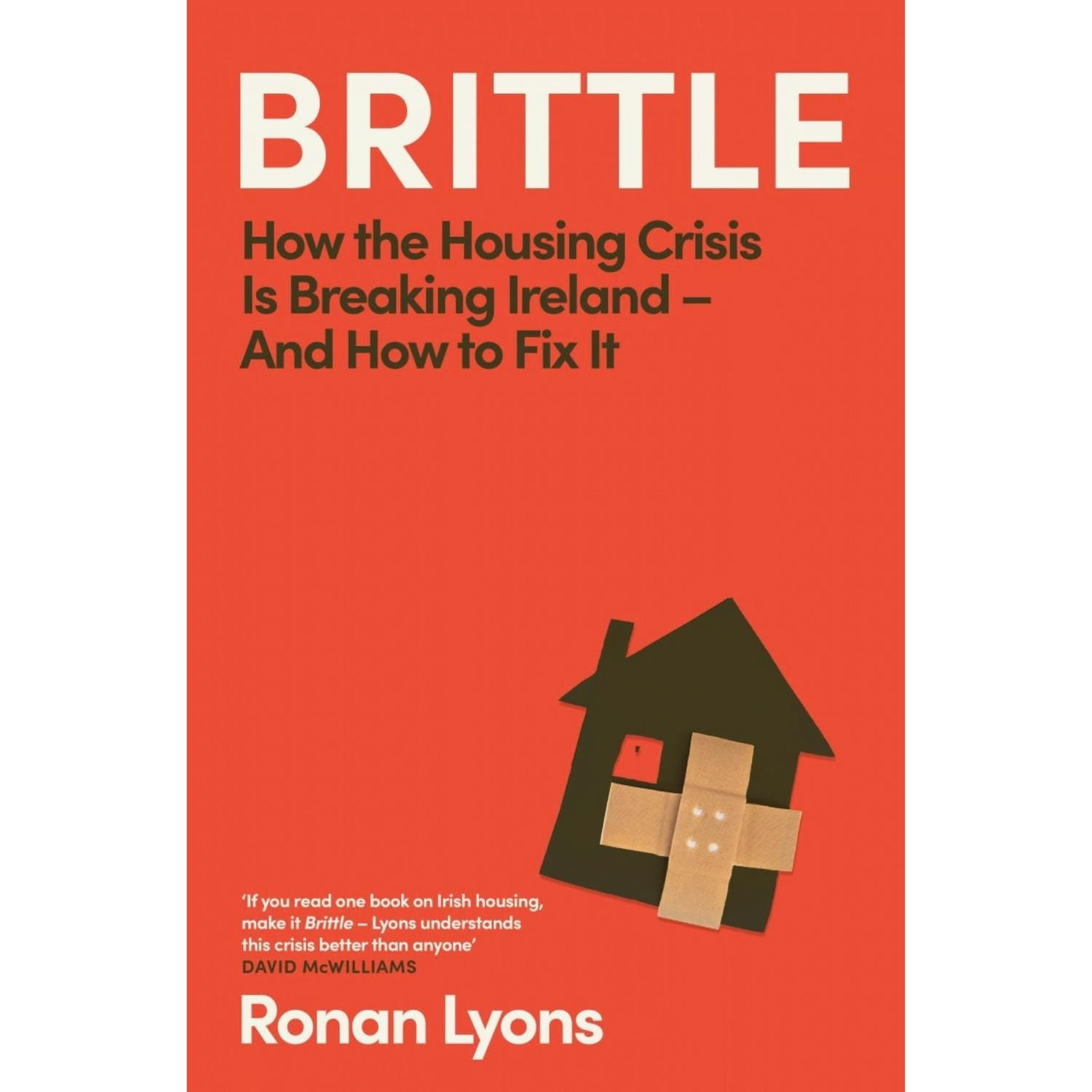 Brittle: How the Housing Crisis Is Breaking Ireland — And How to Fix It