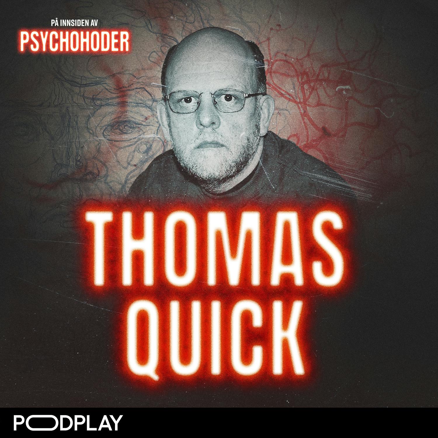 Thomas Quick – mytomanen som tilsto hele 39 drap