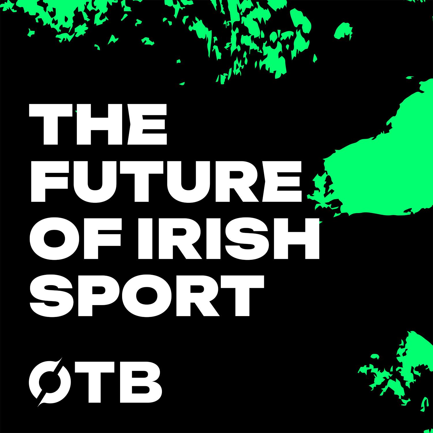 The Future of Irish Sport