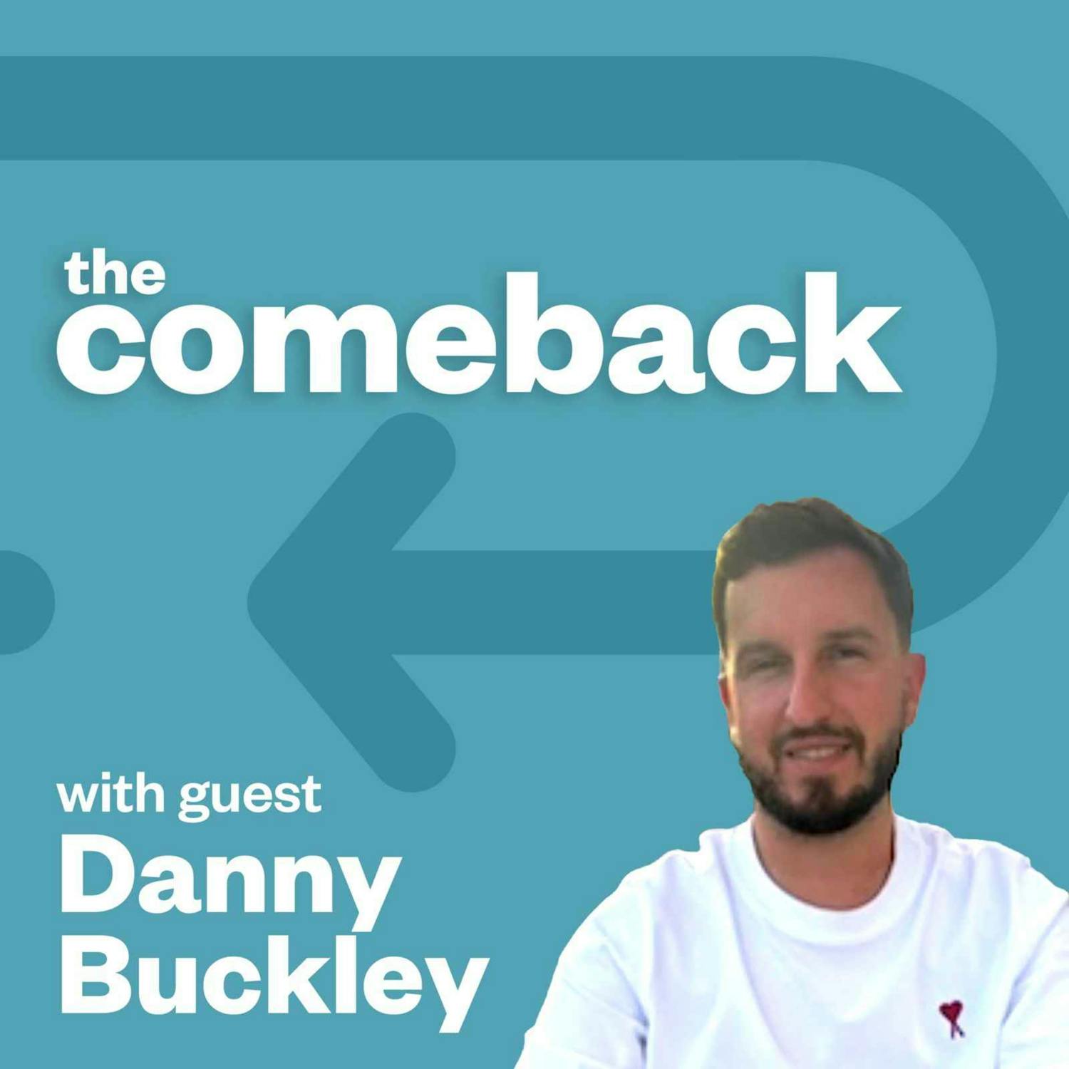 The Comeback with Danny Buckley episode artwork