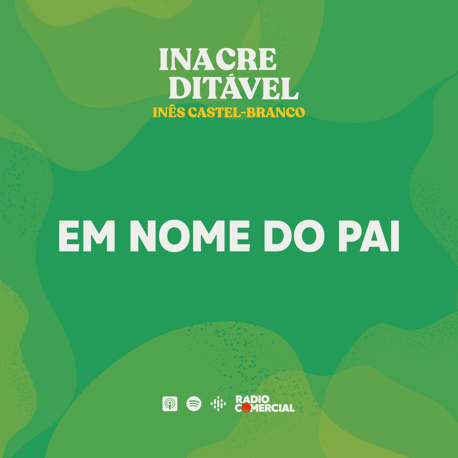 Inacreditável by Inês Castel-Branco