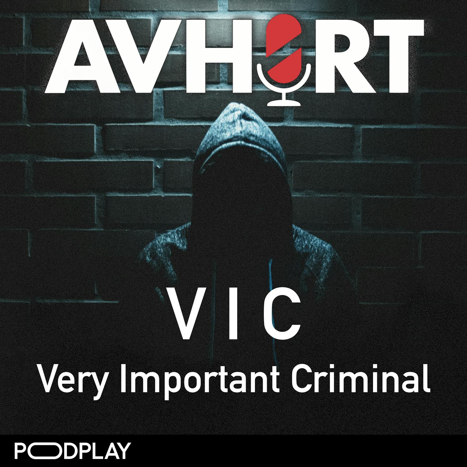 VIC: Very Important Criminal