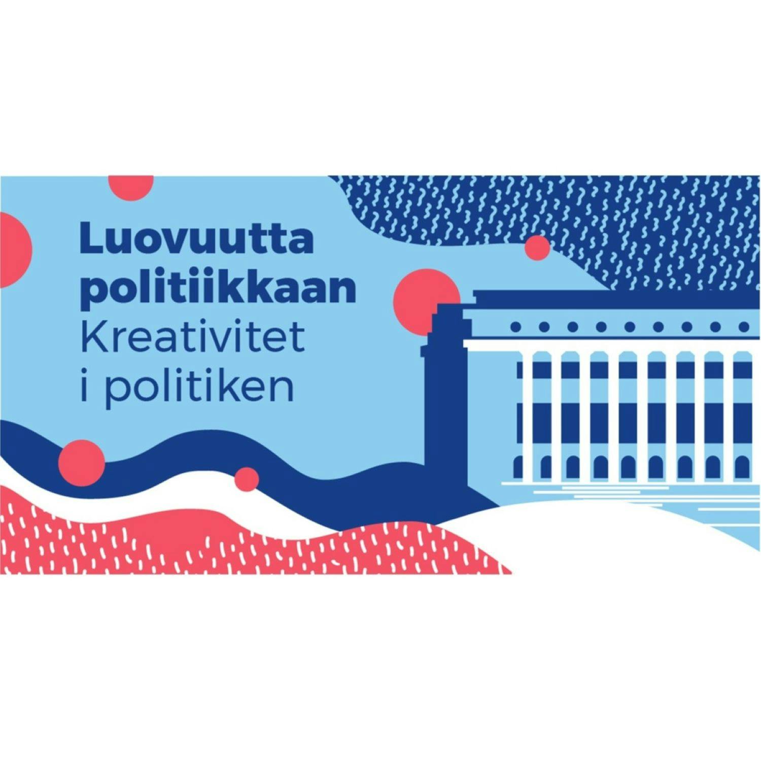 Luovuutta politiikkaan jo neljättä kertaa episode artwork