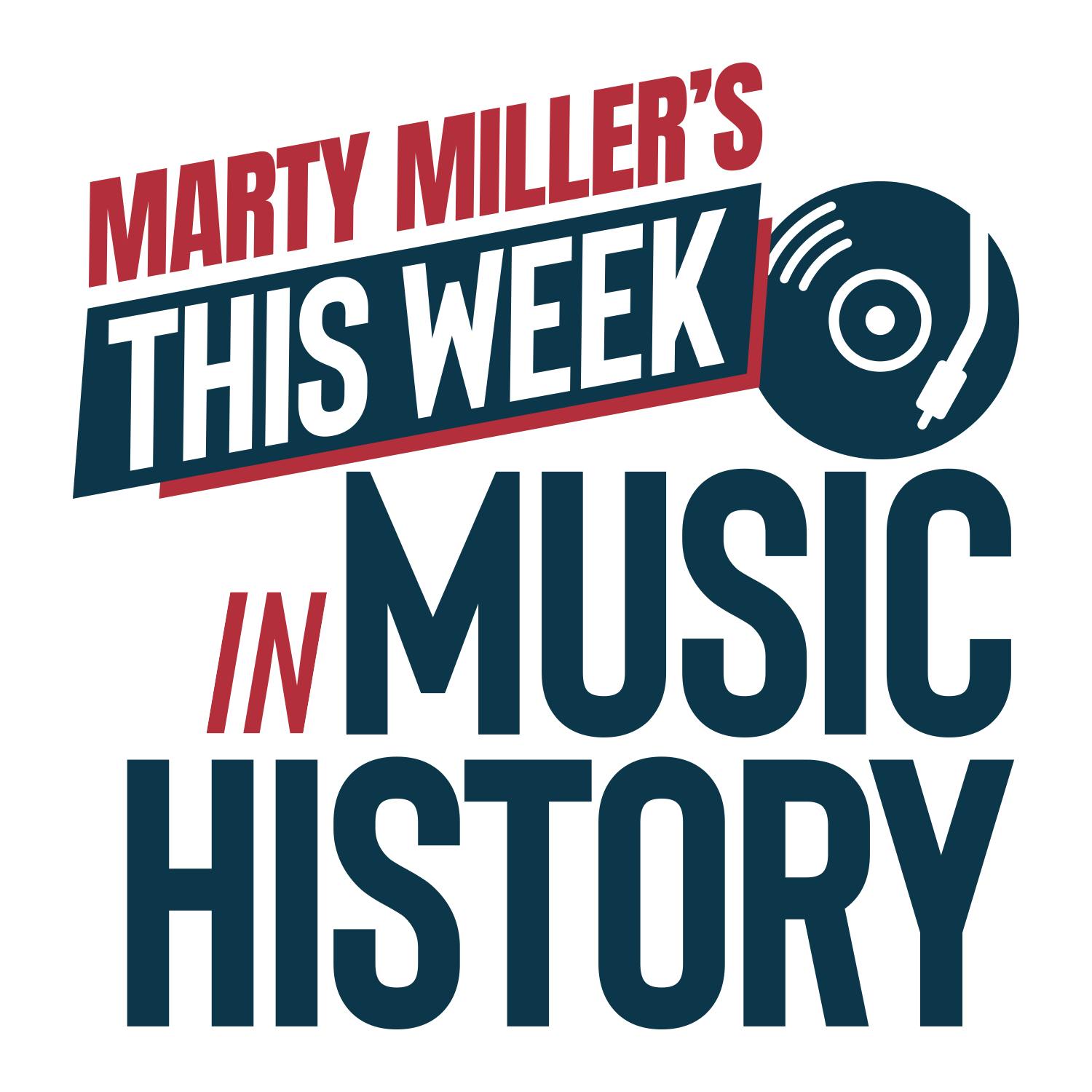 Marty Miller’s This Week In Music History – Nov 15th