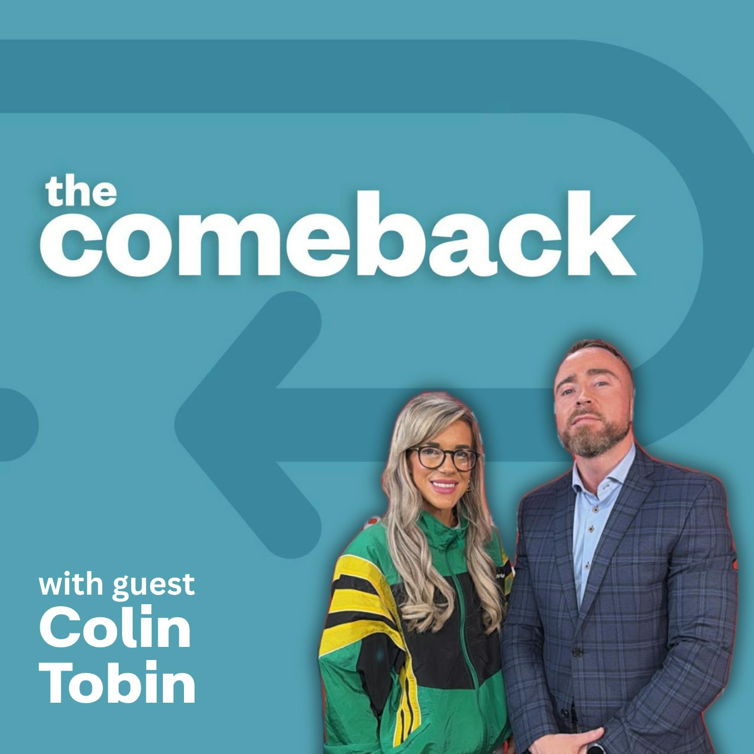 The Comeback with Colin Tobin episode artwork