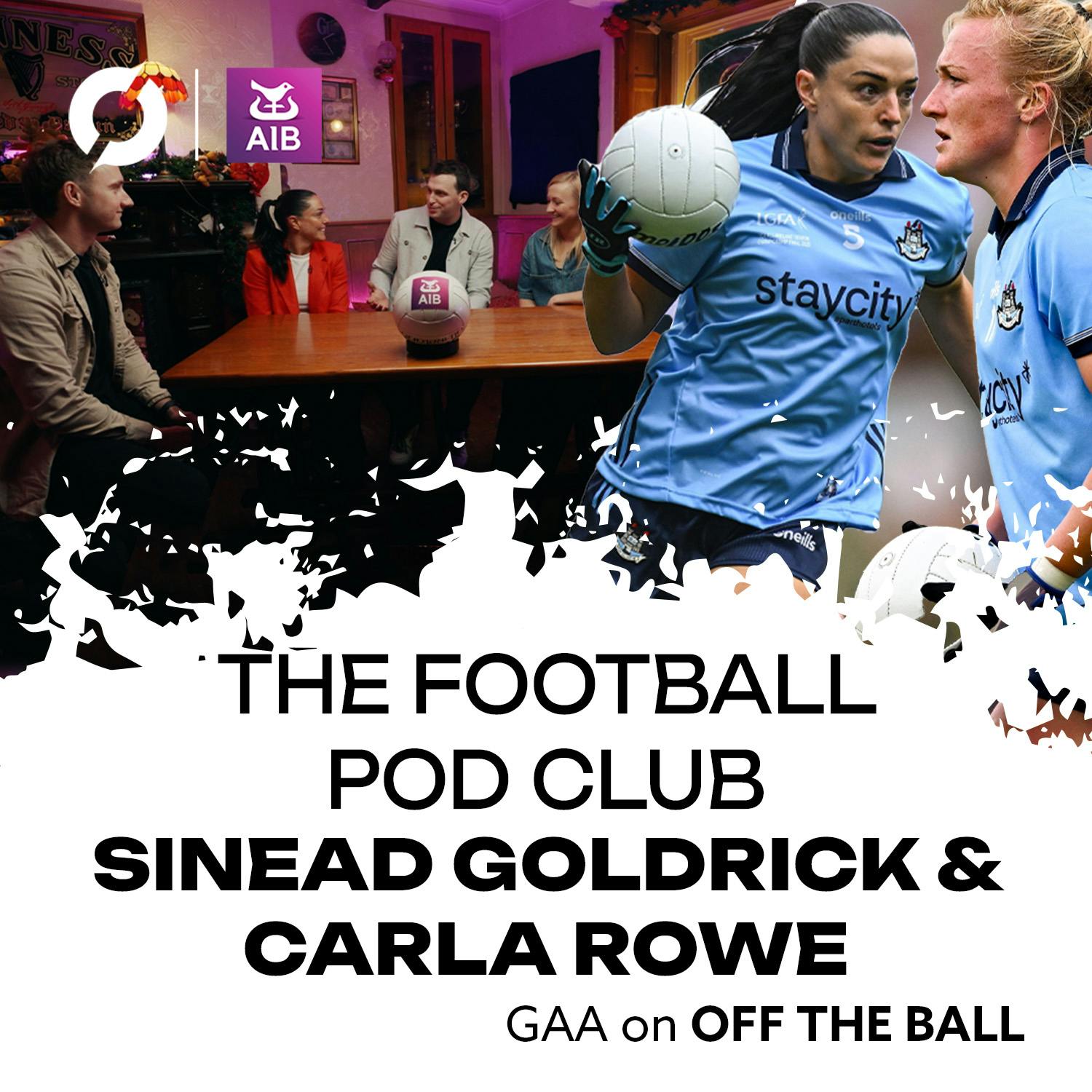 Sinead Goldrick and Carla Rowe on Dublin's Rise and the AFLW Surge | The Football Pod Club Sinead Goldrick and Carla Rowe on Dublin's Rise and the AFLW Surge | The Football Pod Club
