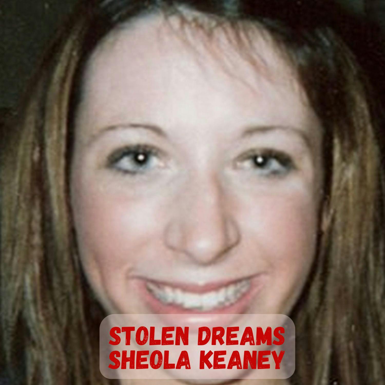 Stolen Dreams, Sheola Keaney Stolen Dreams, Sheola Keaney