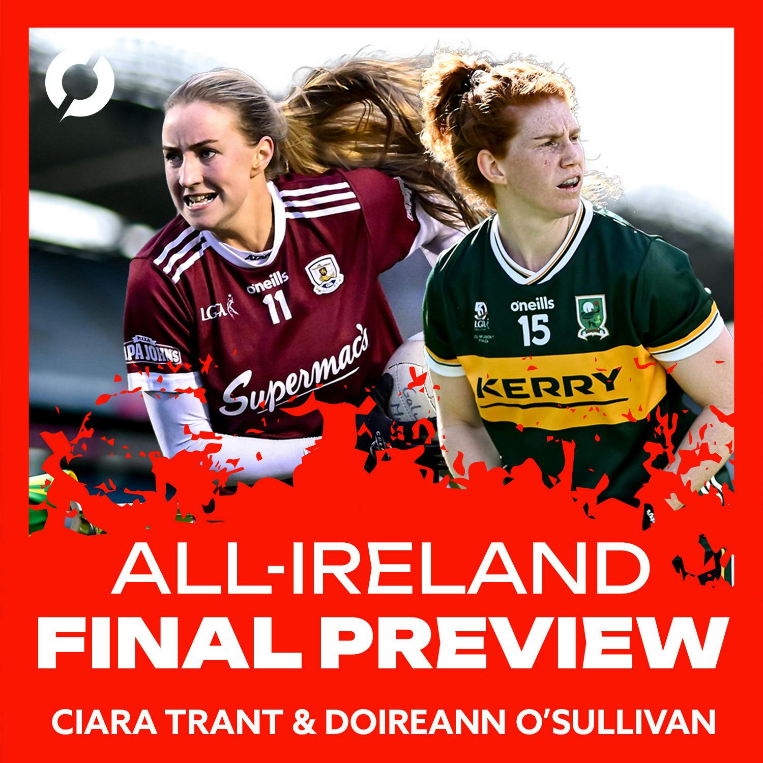 Player nerves before an All-Ireland final | Kerry v Galway preview | Ciara Trant & Doireann O’Sullivan | OTB Breakfast Football
