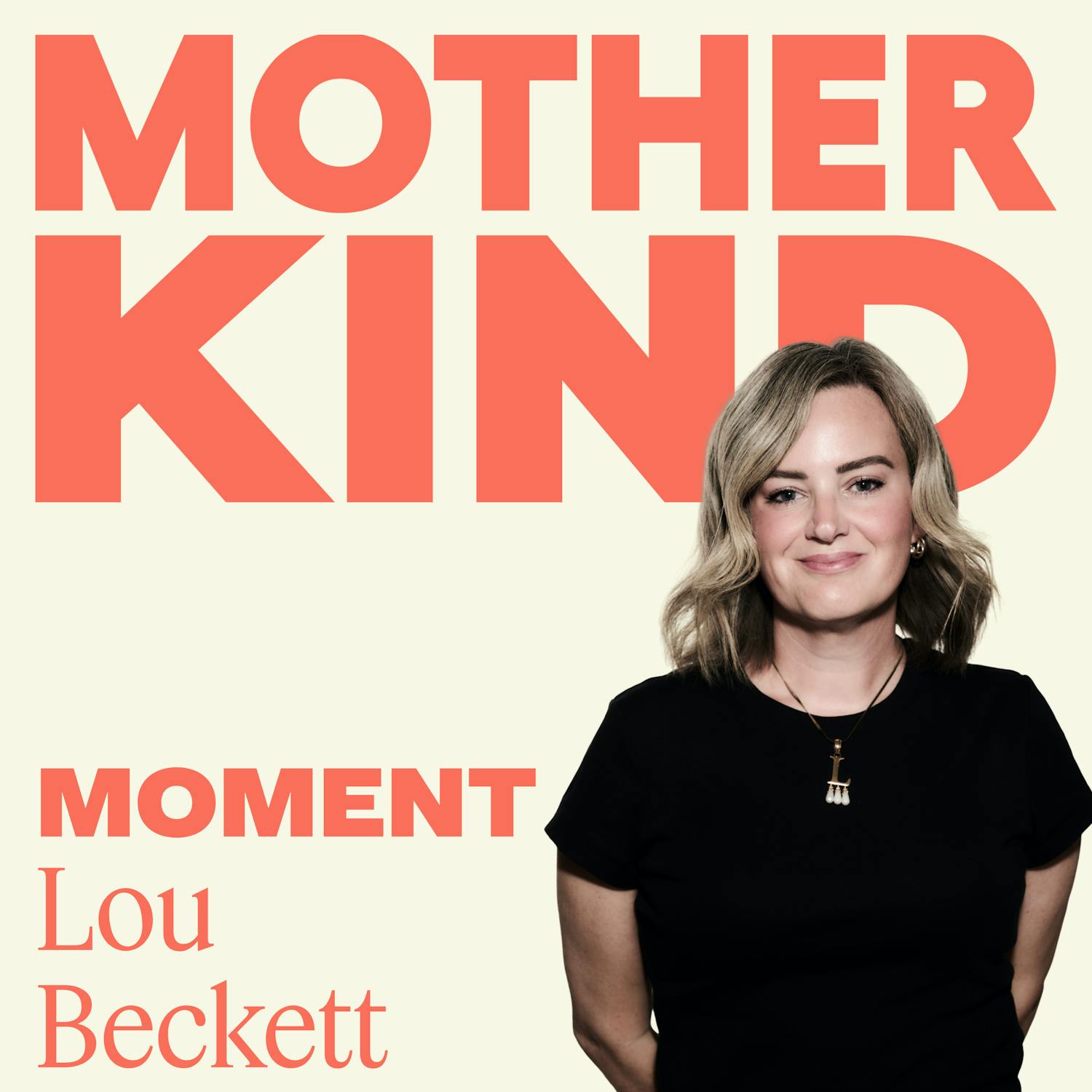 “Let The Guilt Go”: Lou Beckett on the Lie That You’re Failing in Motherhood episode artwork