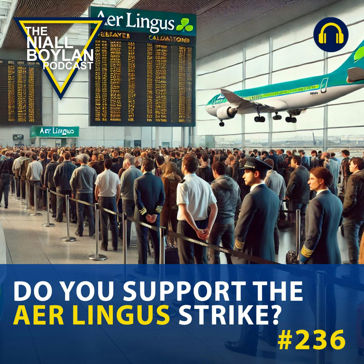#263 Do You Support The Aer Lingus Strike?