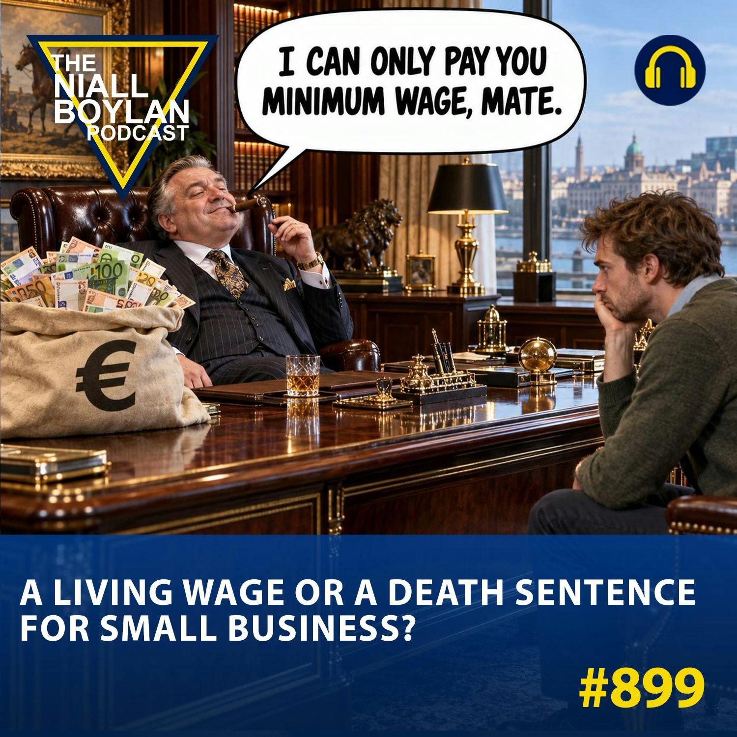 #899 A Living Wage or a Death Sentence for Small Business?