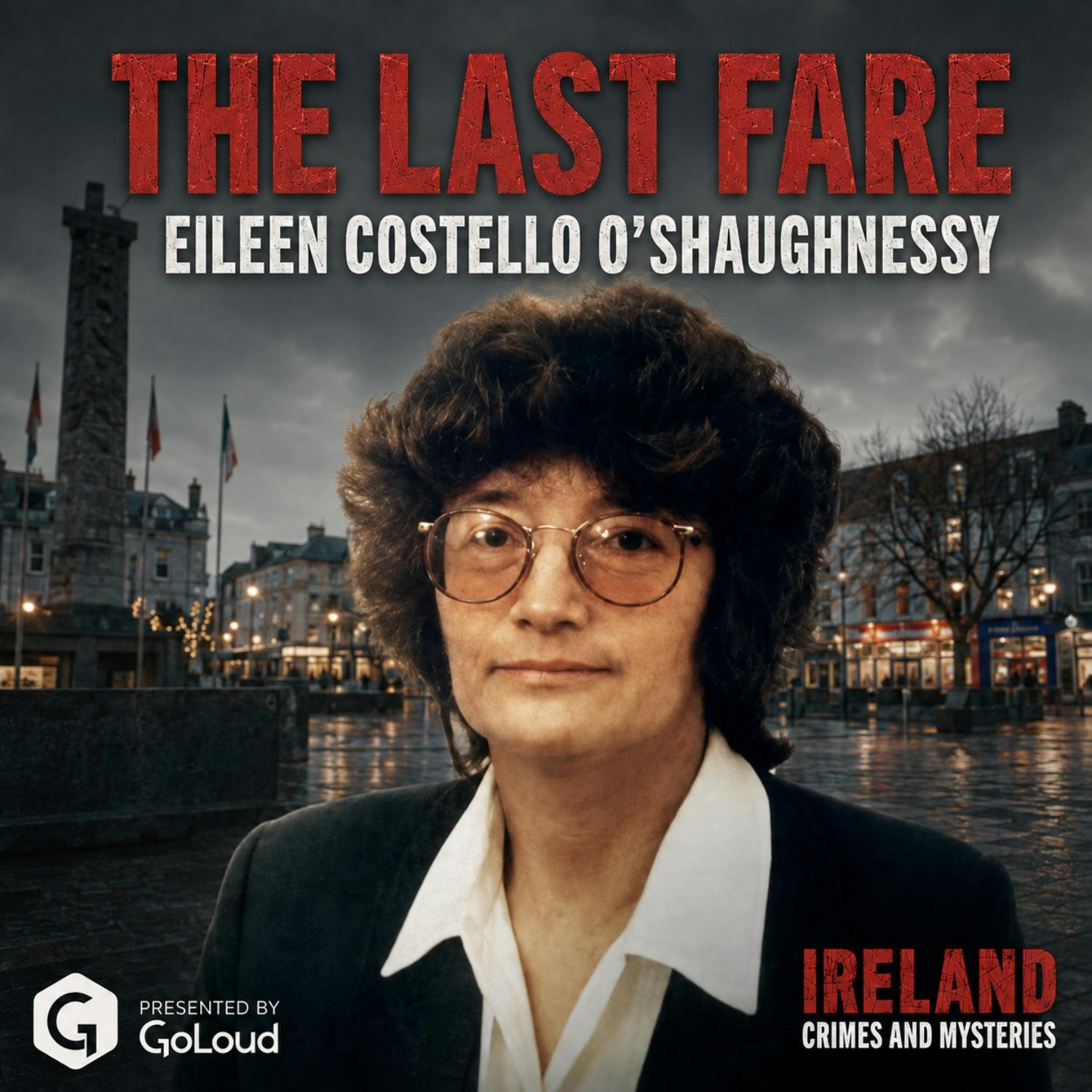 The Last Fare: Eileen Costello O’Shaughnessy