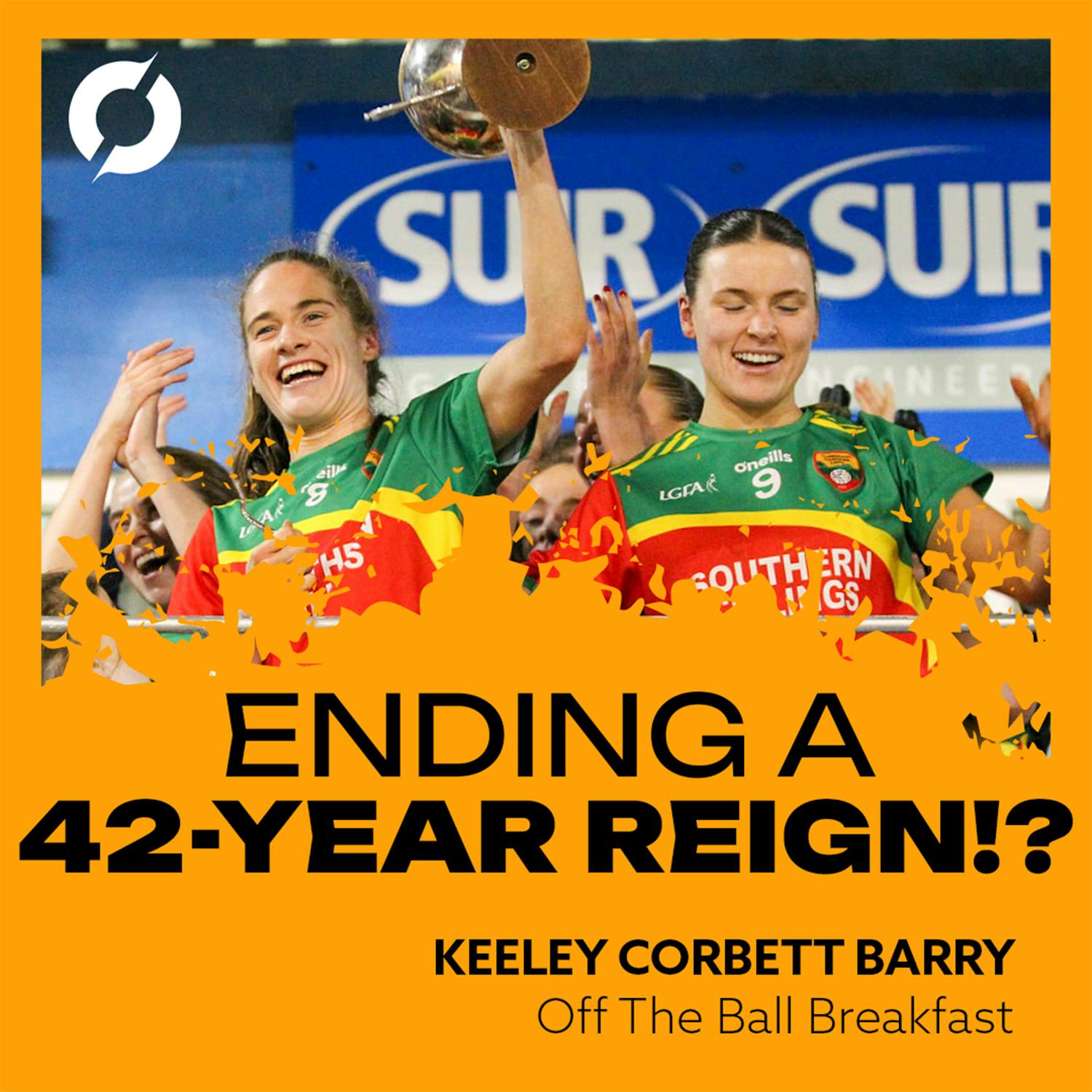 Comeragh Rangers end Ballymacarbry’s 42-YEAR-REIGN as Waterford champions! | Keeley Corbett Barry | Off The Ball Breakfast