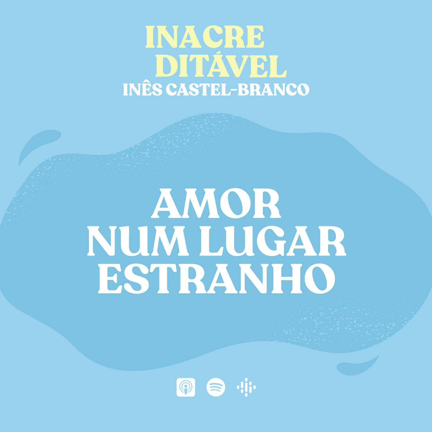 Inacreditável by Inês Castel-Branco