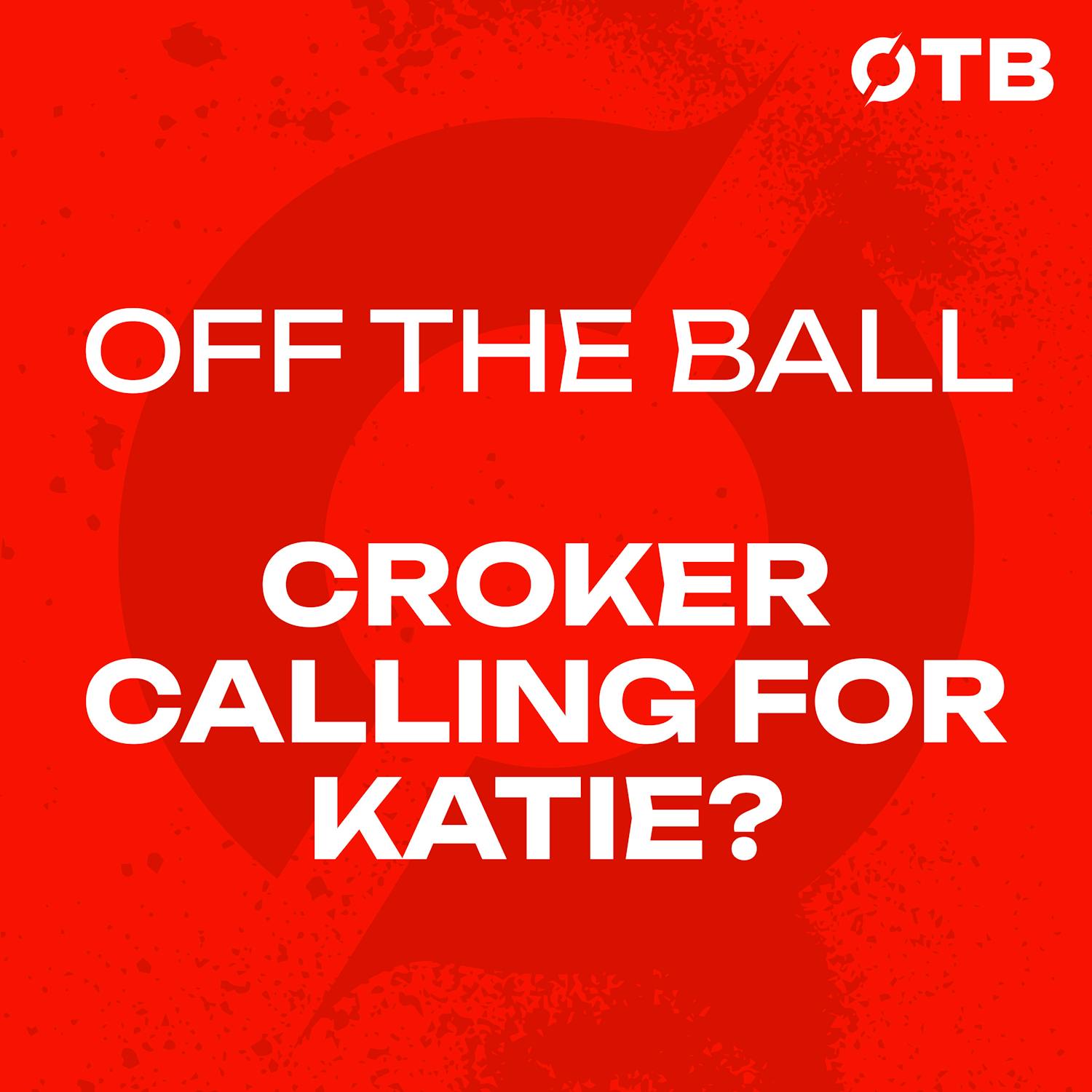 GAVAN CASEY | 'The job is all but done! | Croker Calling For Katie? | Off The Ball episode artwork