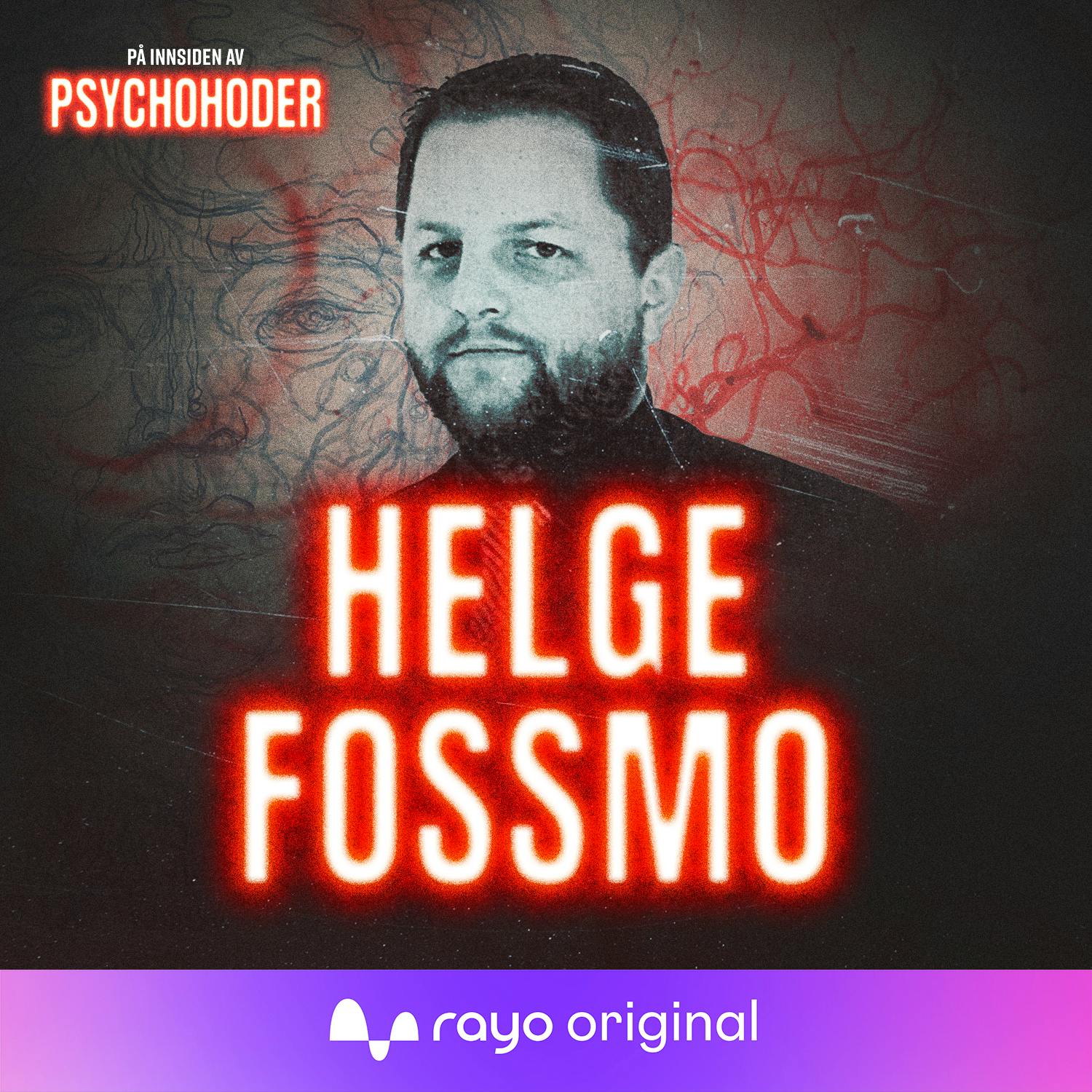 Helge Fossmo – pastoren som fikk kona drept av sin egen sexslave