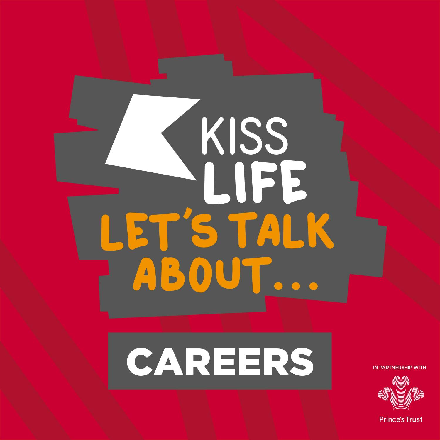 KISS Life: Let's Talk About... Careers