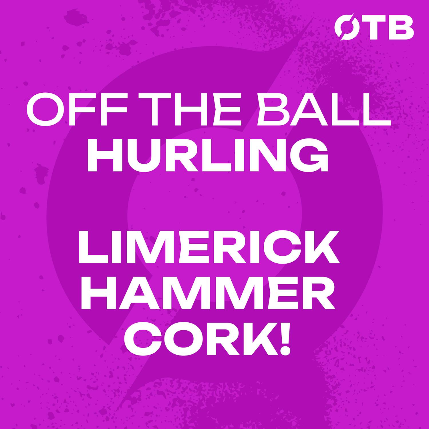 ‘One of the best to ever play the game!’ | Limerick DEMOLISH Cork on a scoreline of 3-26 to 1-16 | OFF THE BALL
