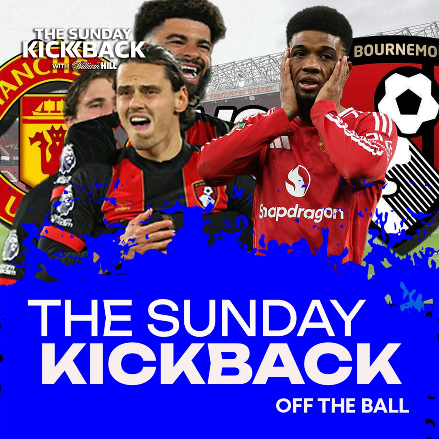 THE SUNDAY KICKBACK | Man Utd 0 - 3 Bournemouth | More Mess for Amorim | Premier League Analysis