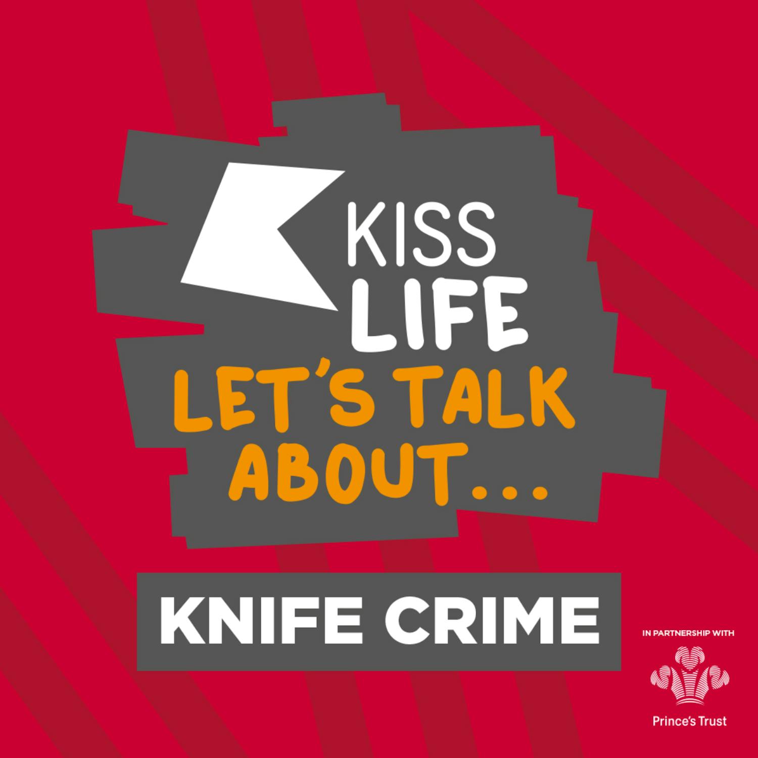 KISS Life: Let's Talk About... Knife Crime