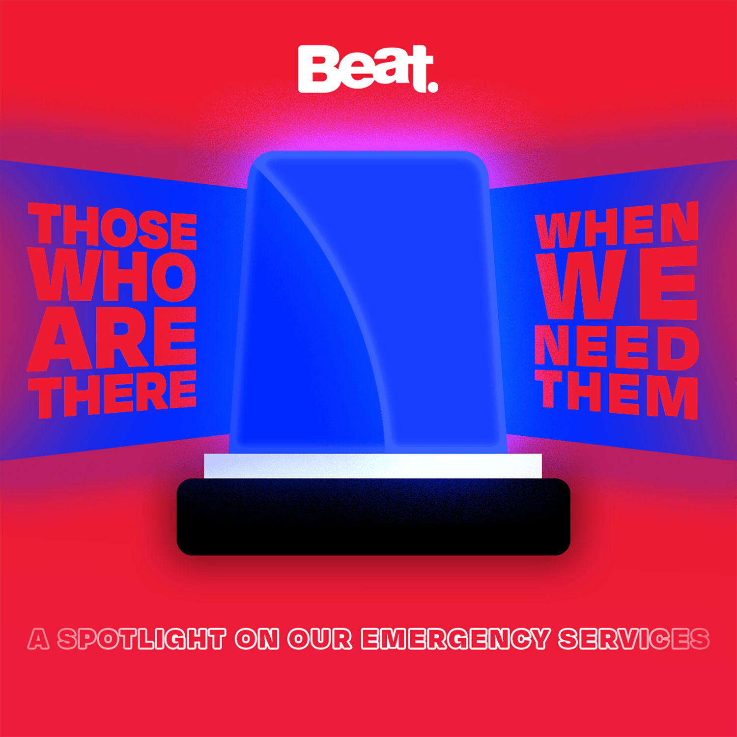 Those Who Are There When We Need Them
