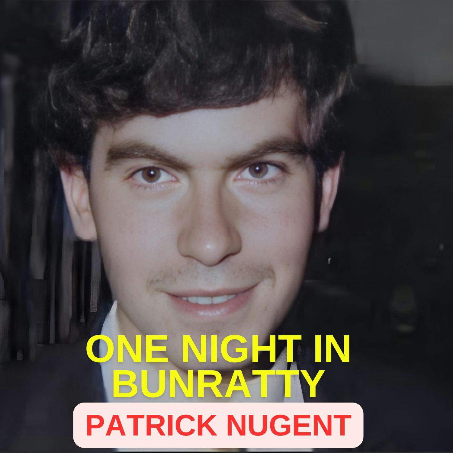 One Night in Bunratty: Patrick Nugent One Night in Bunratty: Patrick Nugent