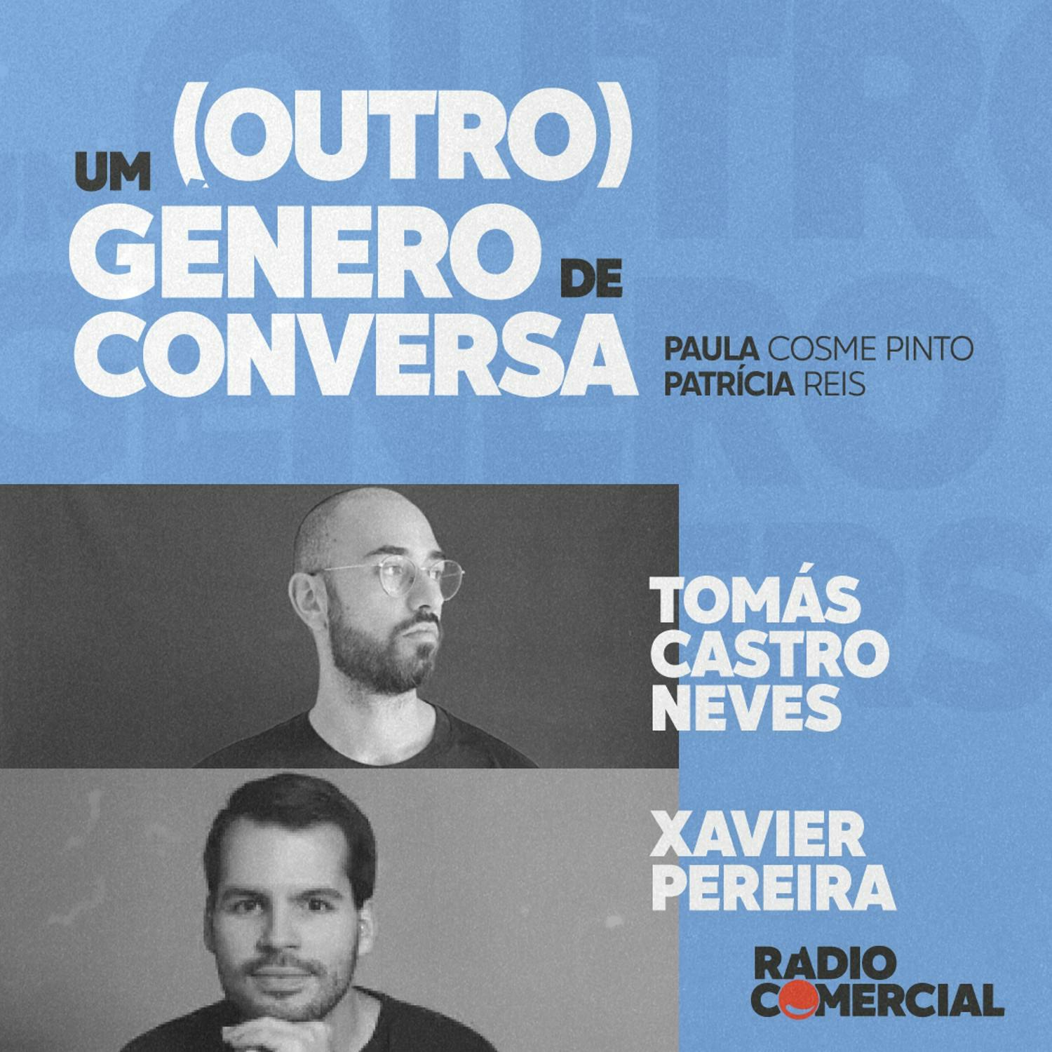 Xavier Pereira e Tomás Castro Neves: “Há muita vigilância de homem para homem sobre se és suficientemente homem” Xavier Pereira e Tomás Castro Neves: “Há muita vigilância de homem para homem sobre se és suficientemente homem”