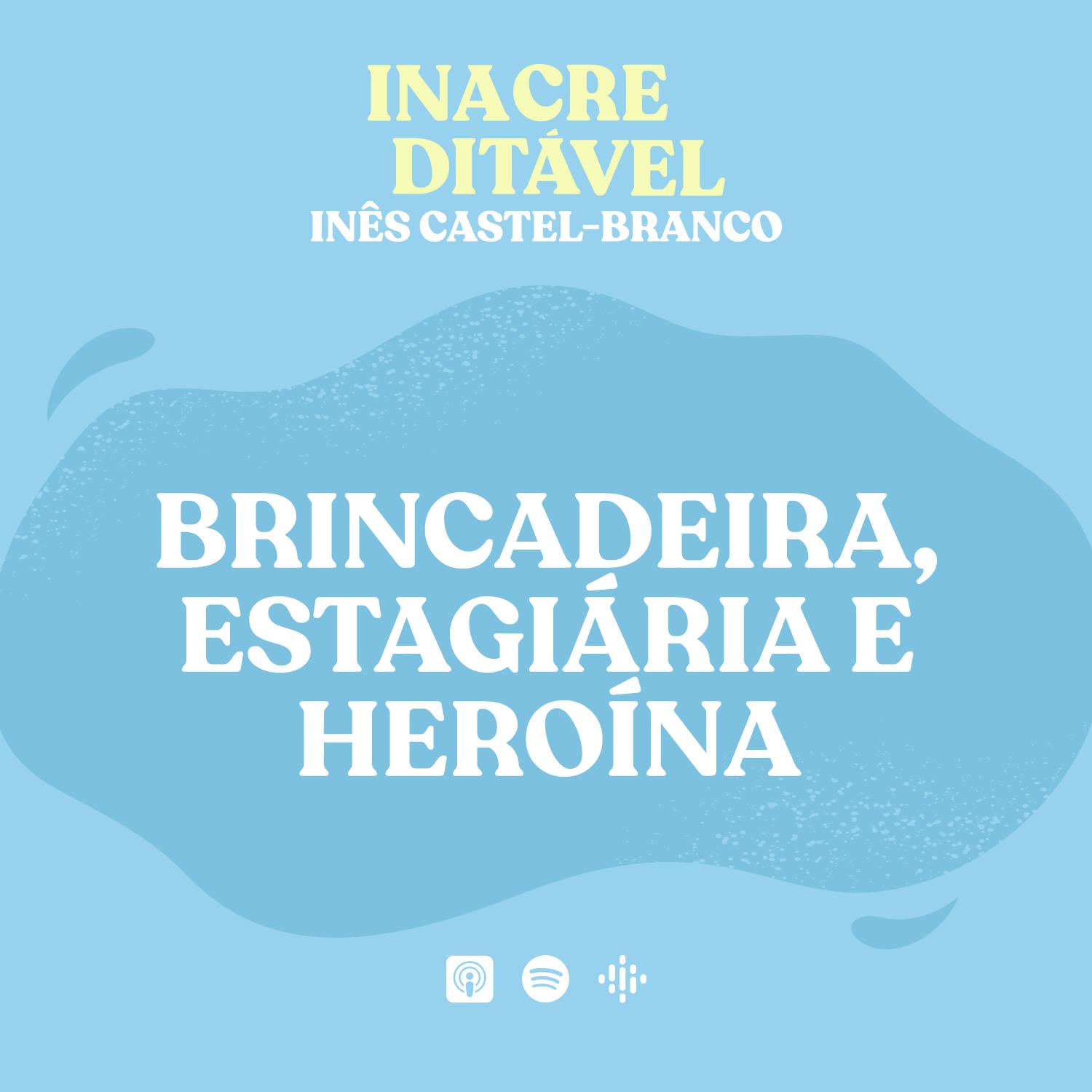 Inacreditável by Inês Castel-Branco