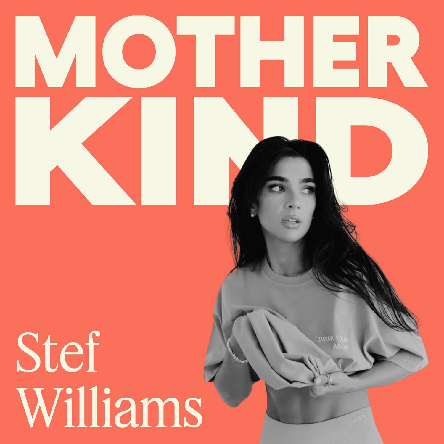 Cover art for the episode "Fitness Expert Stef Williams: I Thought I’d “Bounce Back” After Birth — Then Everything Changed." from Motherkind