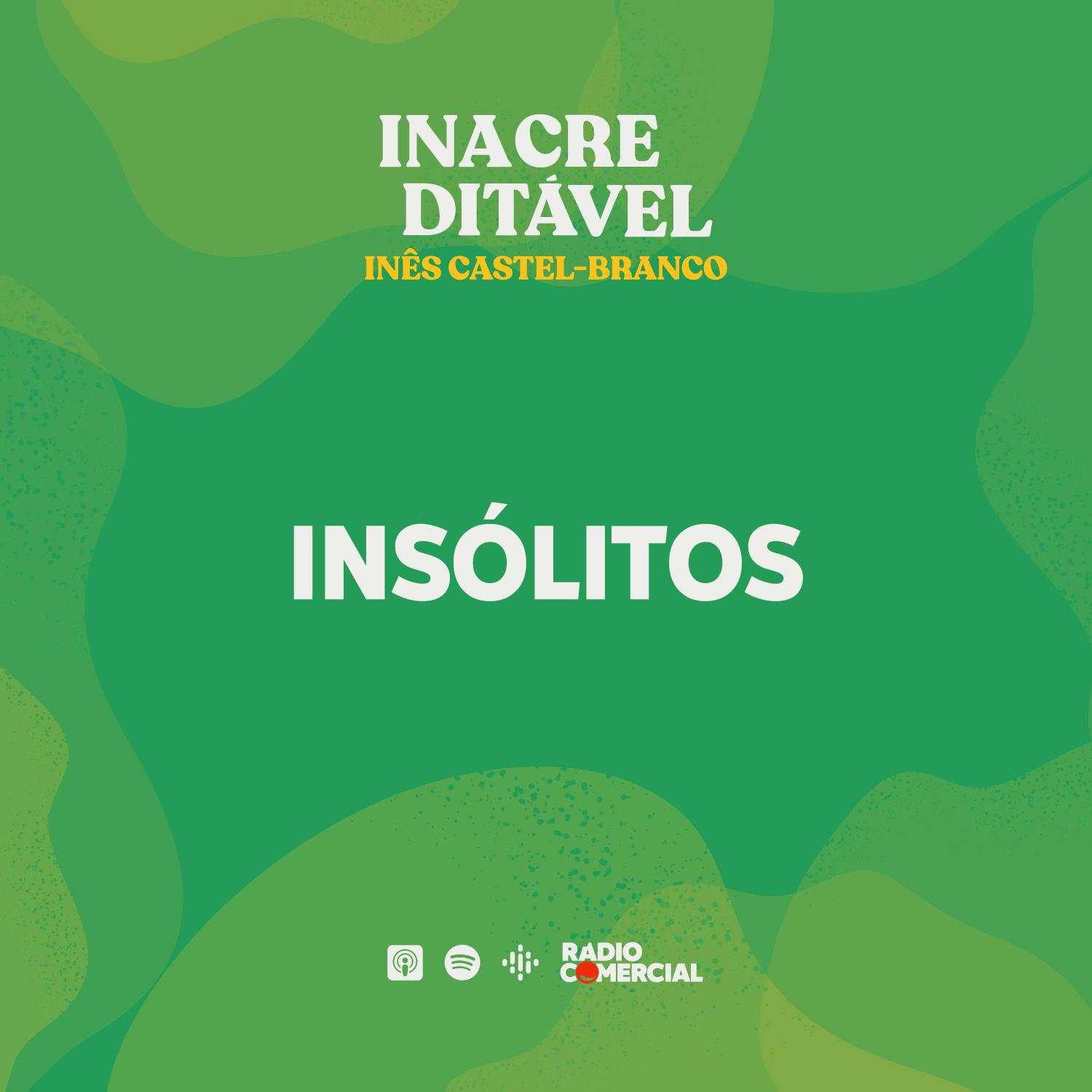 Inacreditável by Inês Castel-Branco