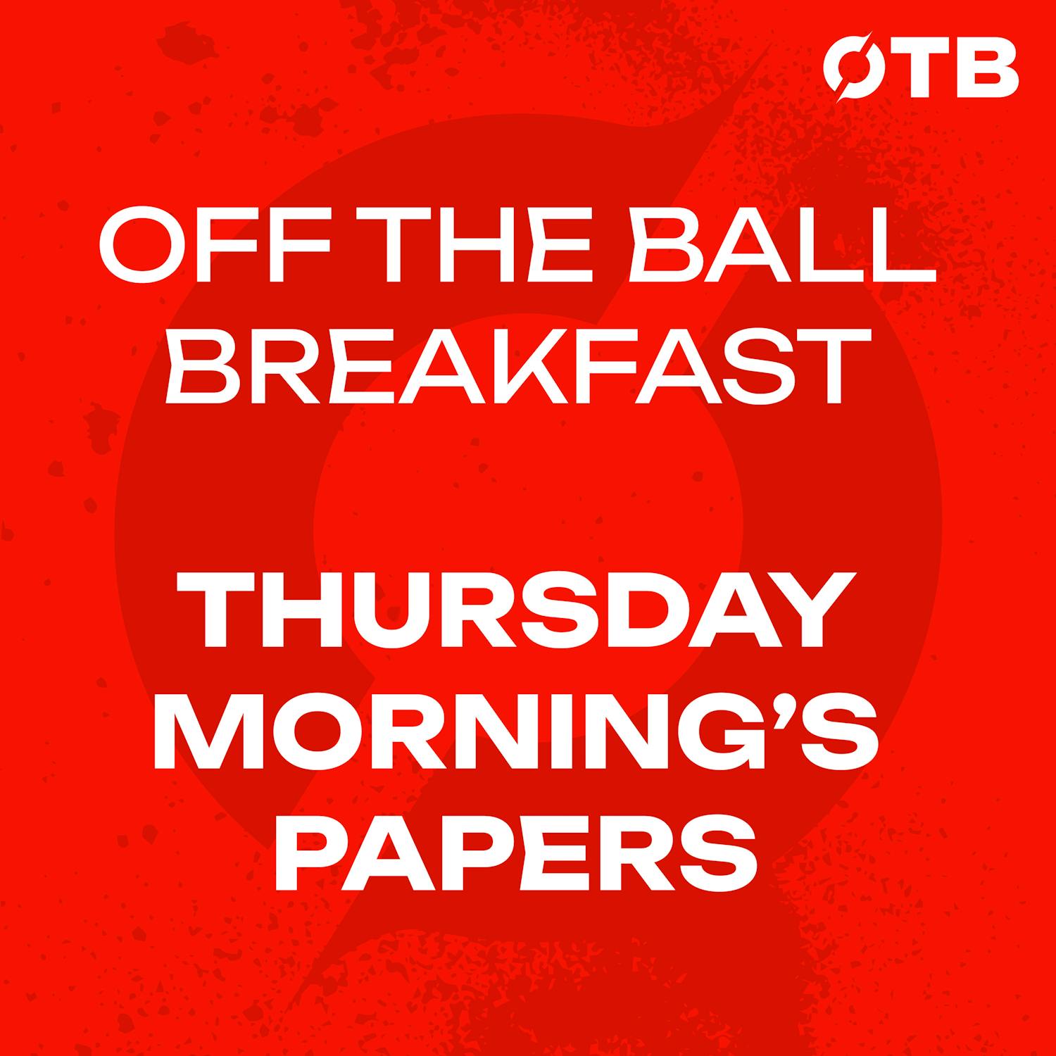 Man Utd EMBARRASSED, Heimir’s squad & MORE! | Thursday’s Papers | OFF THE BALL BREAKFASTMan Utd EMBARRASSED, Heimir’s squad & MORE! | Thursday’s Papers | OFF THE BALL BREAKFAST
