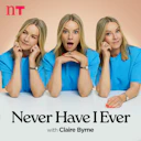 Never Have I Ever with Claire Byrne