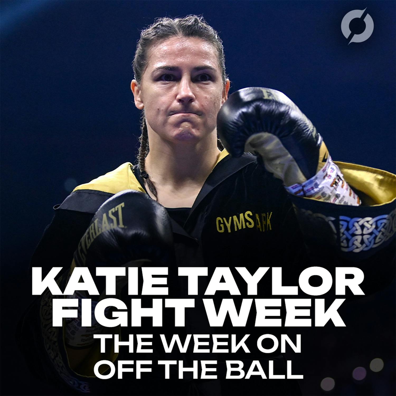 The Week on Off The Ball | Katie Taylor fight week & Gabriel Bannigan