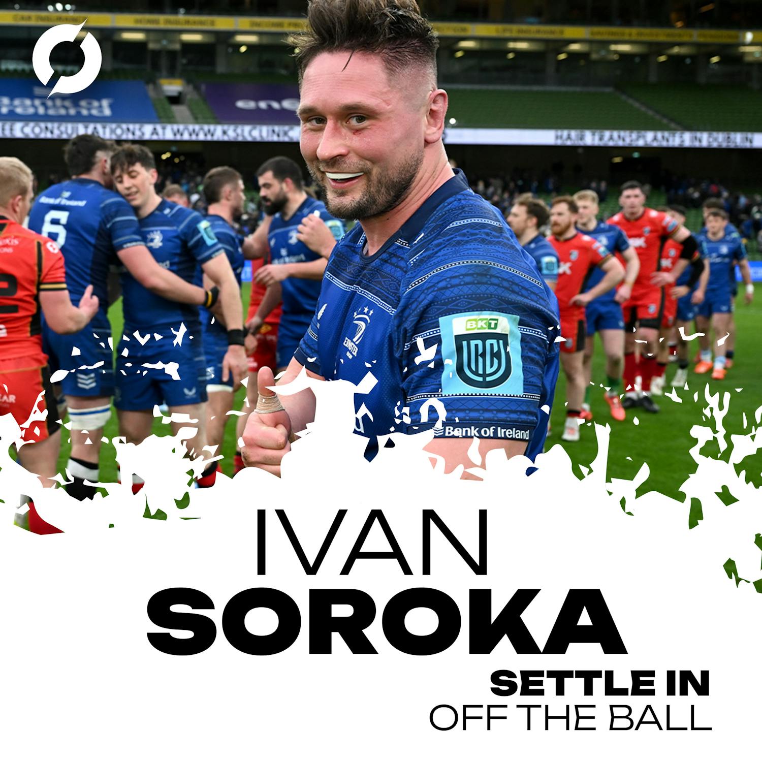 SETTLE IN: Moving from Ukraine | Leinster & dealing with the war as a family | IVAN SOROKA