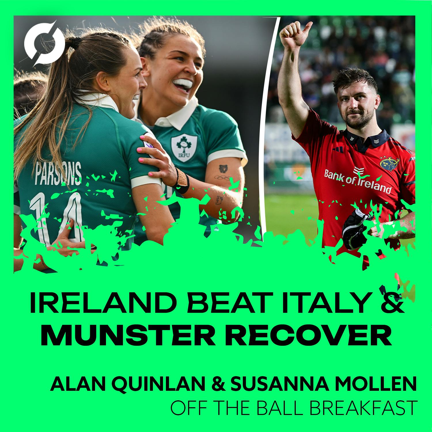 "We really saw what they could do..." | Alan Quinlan & Susanna Mollen: Ireland HAMMER Italy, Munster recover with win in Treviso & Leinster beat Ulster | OFF THE BALL BREAKFAST
