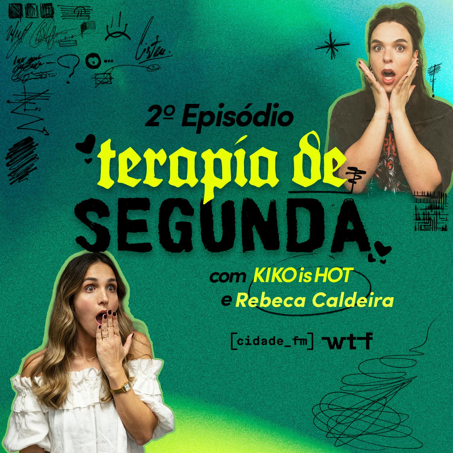 Terapia de Segunda c/ Rebeca Caldeira