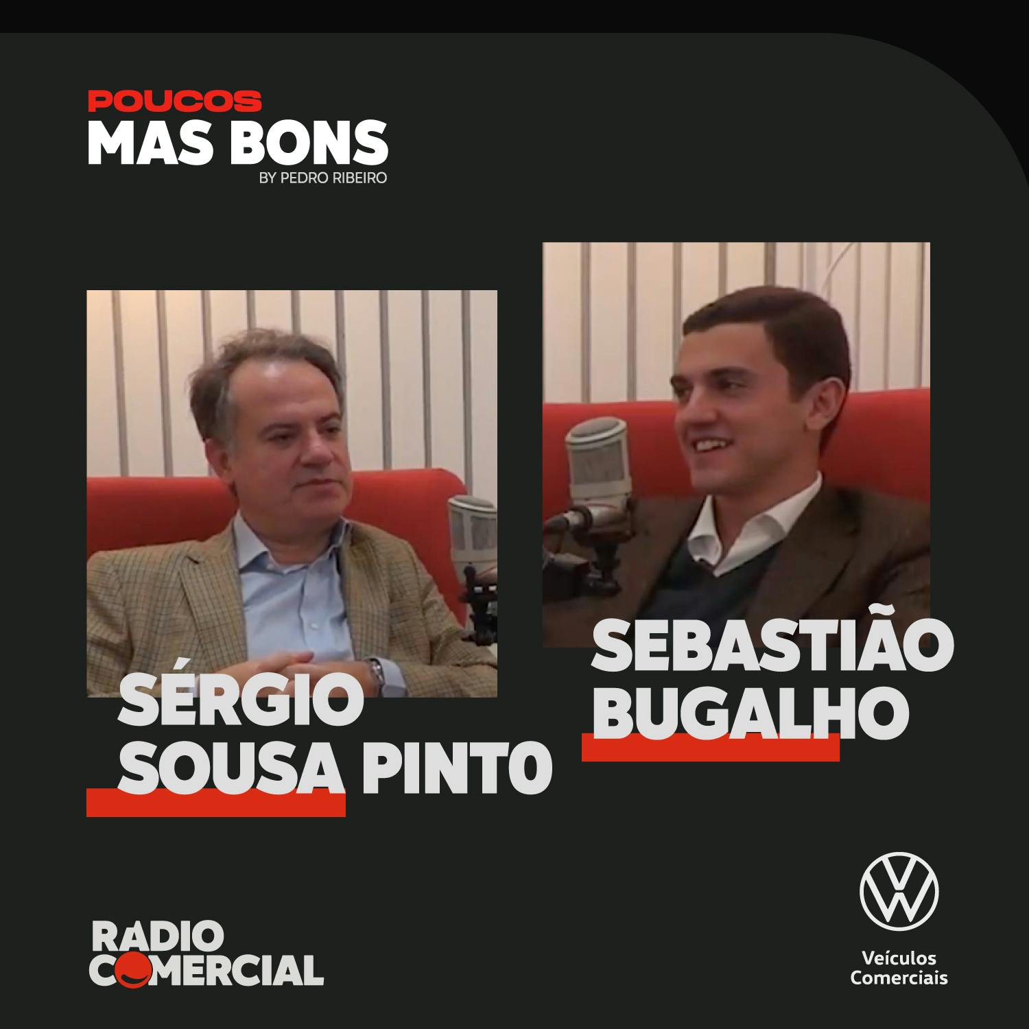 Sérgio Sousa Pinto e Sebastião Bugalho