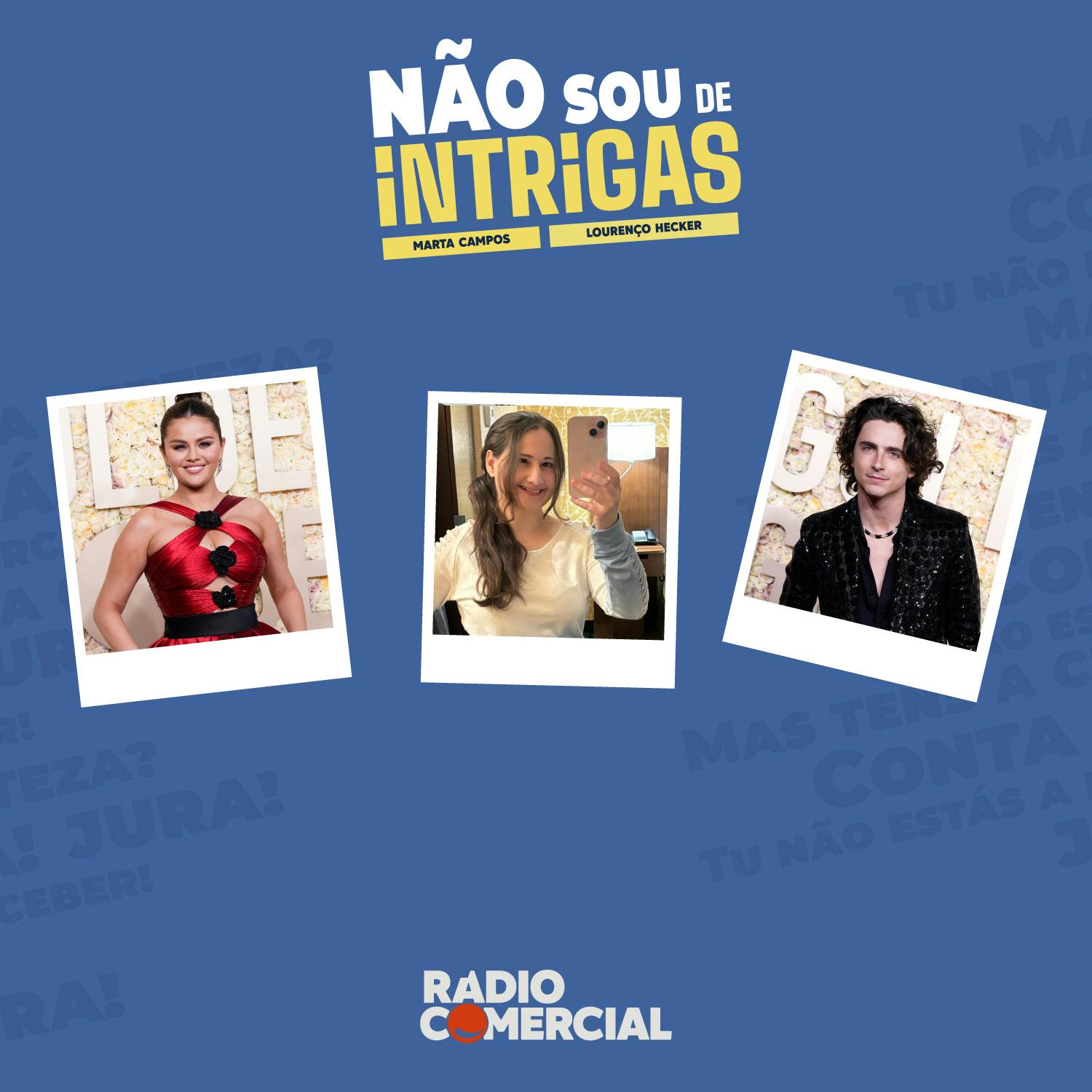 Não sou de Intrigas