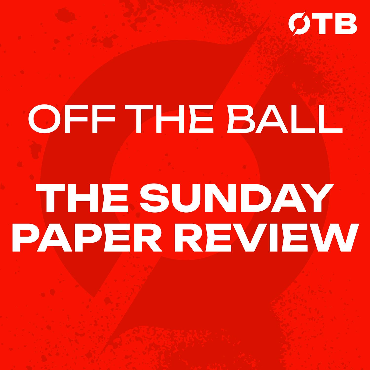 THE SUNDAY PAPER REVIEW: Ireland narrowly scrape past Italy, Ben O'Connor's No-Nonsense style, Winter Olympics & The FAI's Nations League debacle | OFF THE BALL