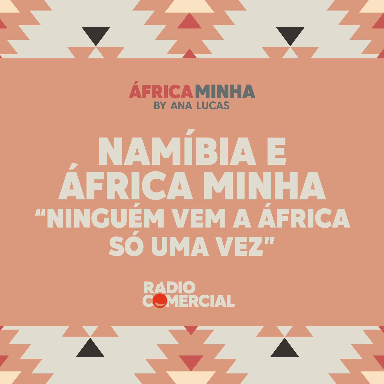"Ninguém vem a África só uma vez"