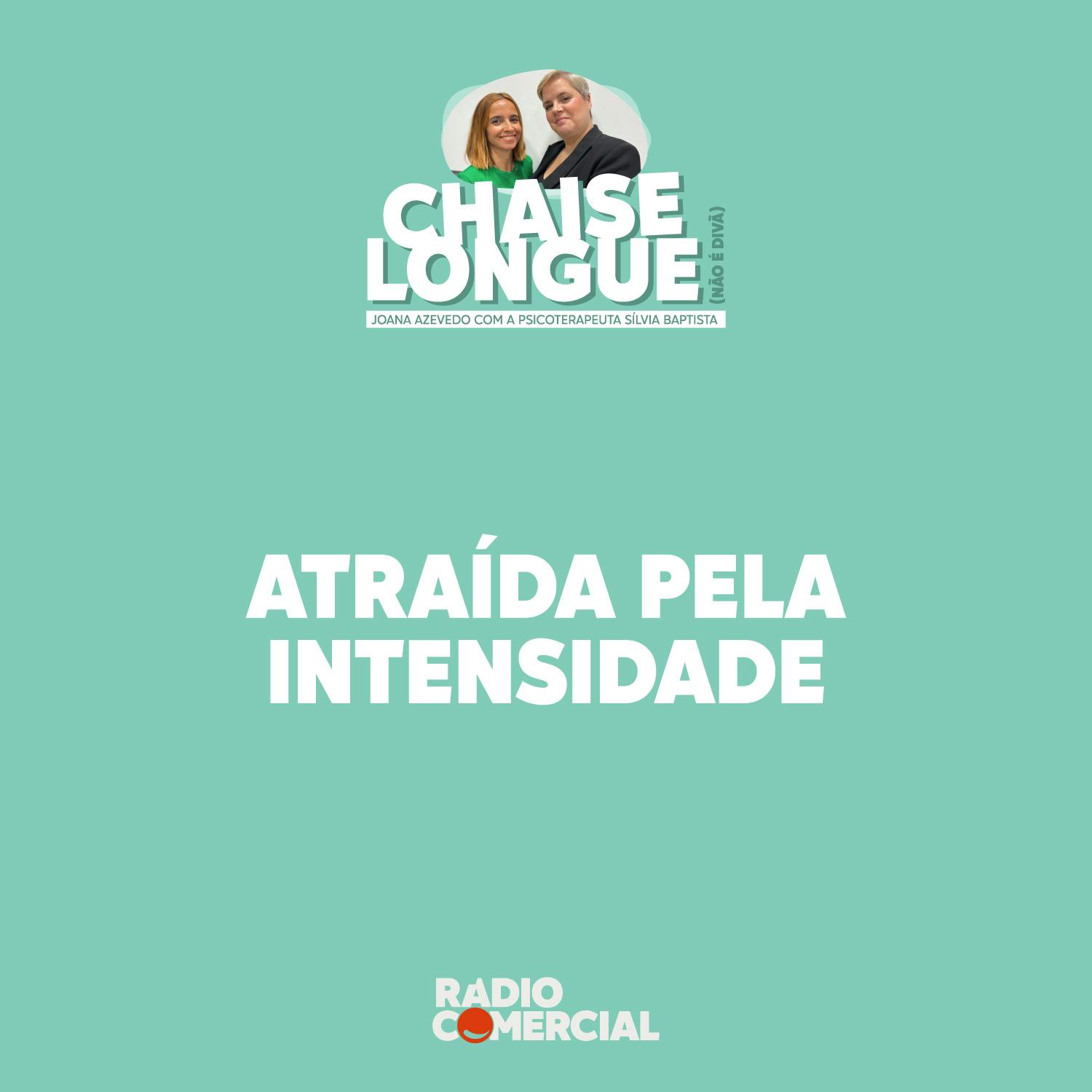 Atraída pela intensidade Atraída pela intensidade