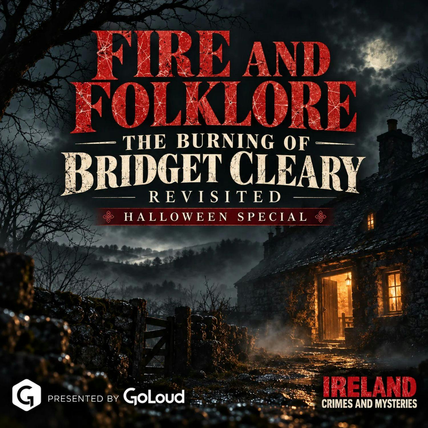 Fire and Folklore: The Burning of Bridget Cleary