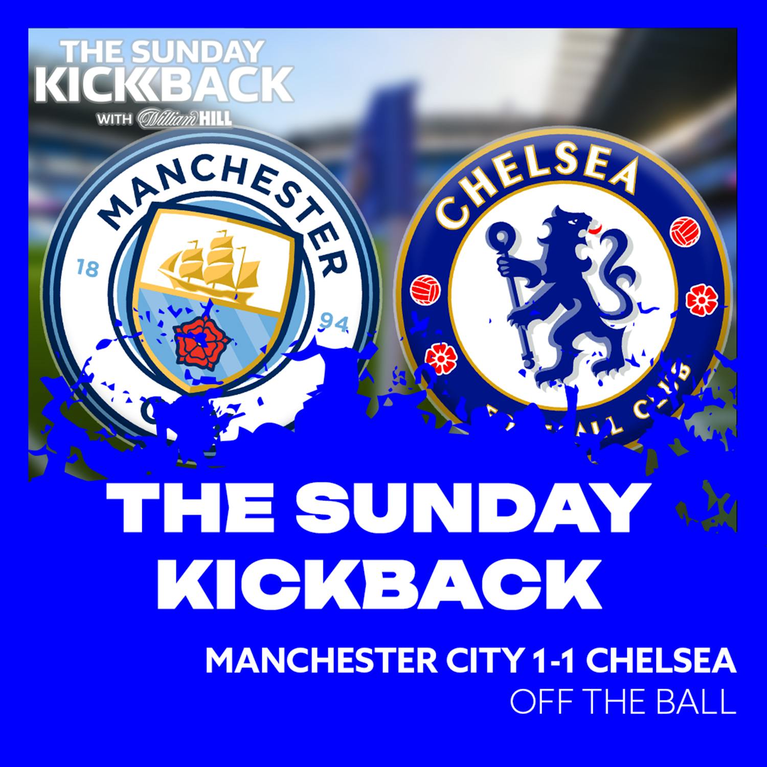 MANCHESTER CITY 1-1 CHELSEA: "I did think it was a smash and grab for Chelsea" | THE SUNDAY KICKBACK