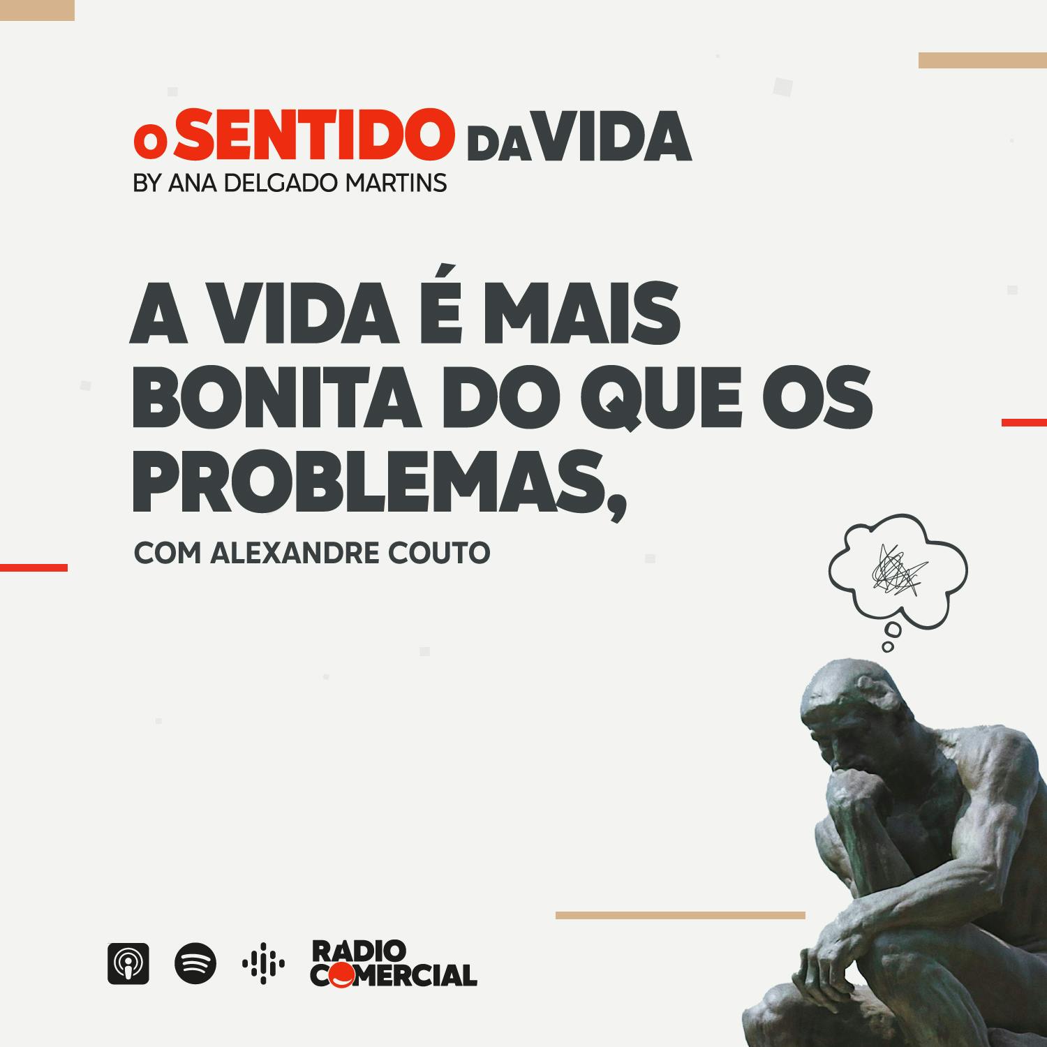 A vida é mais bonita do que os problemas, com Alexandre Couto
