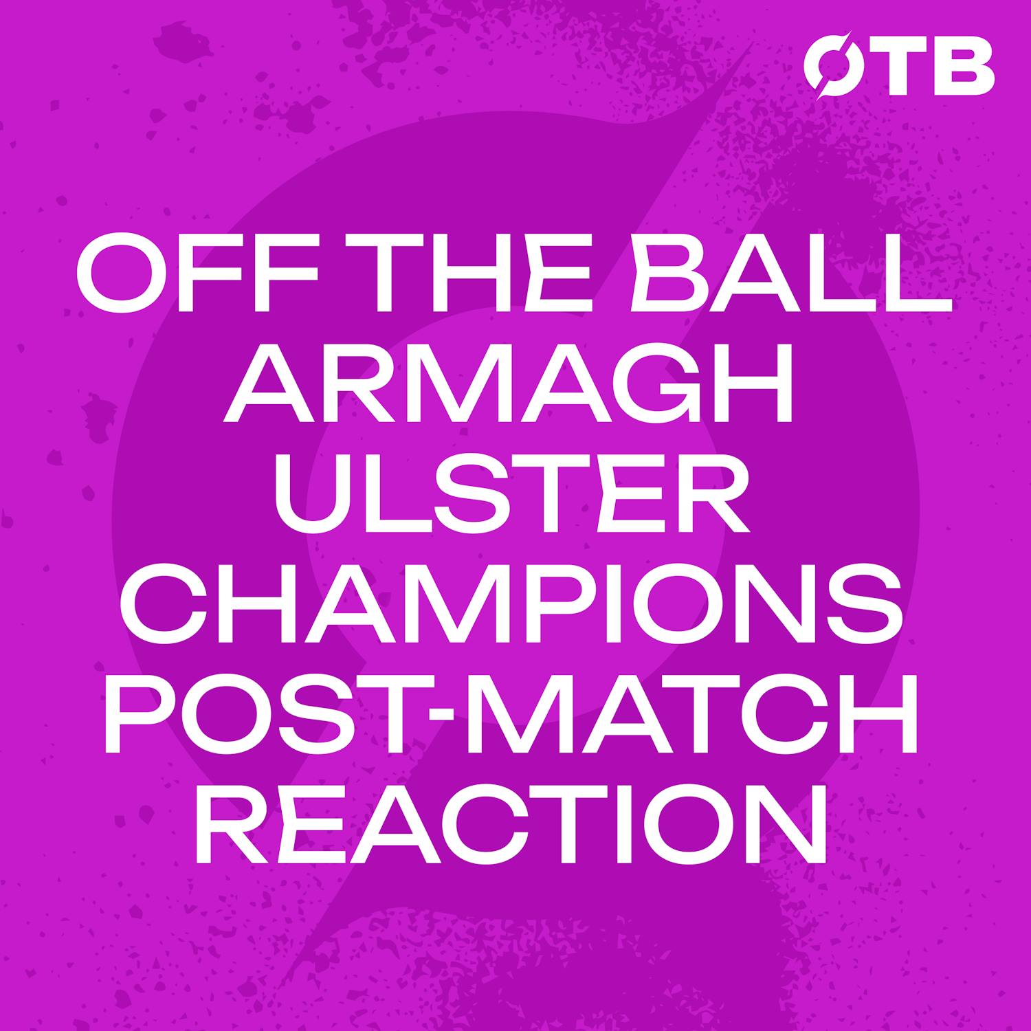 ARMAGH END THE DROUGHT | 'There's been a lot of near misses' | Ulster Final