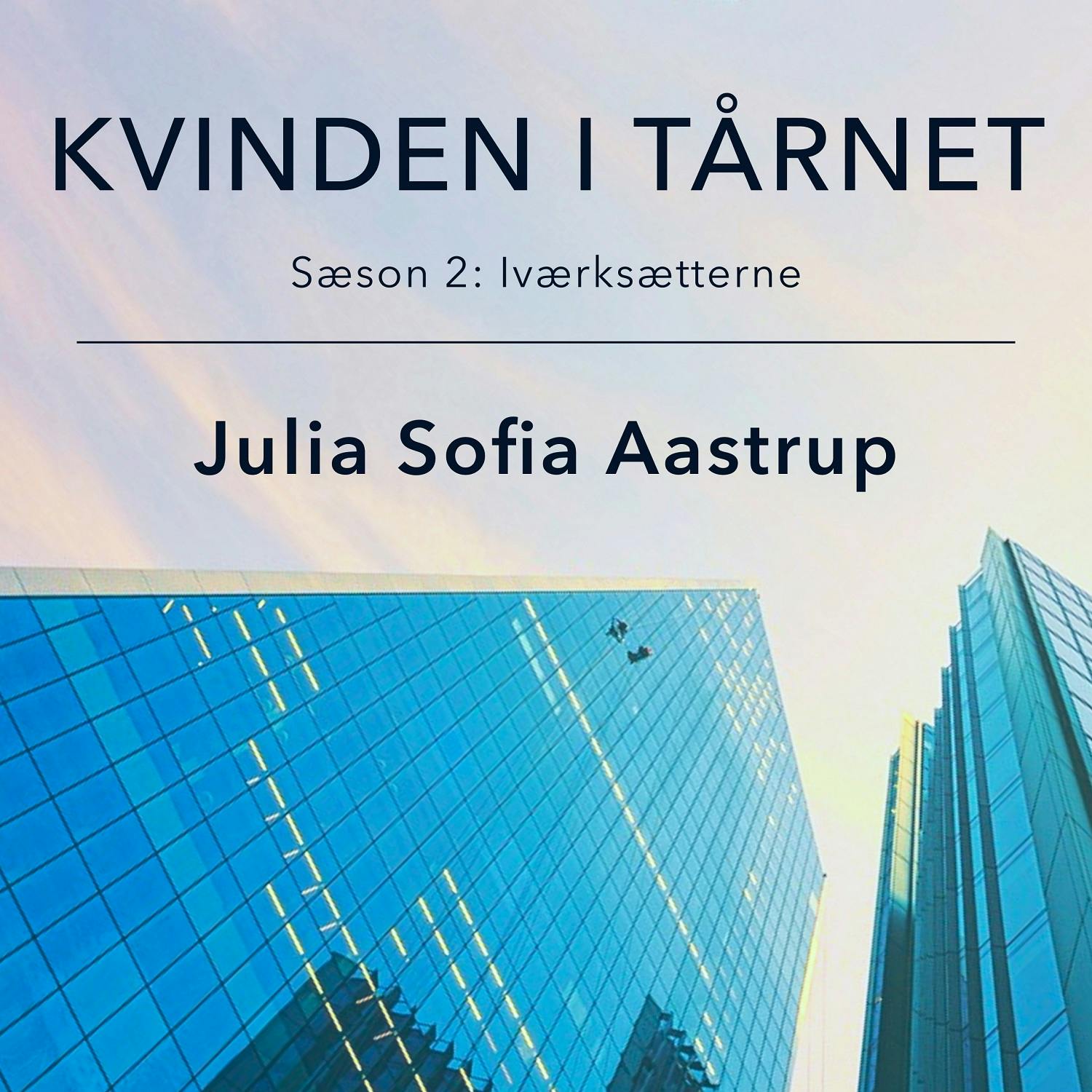 Julia Sofia Aastrup Julia Sofia Aastrup